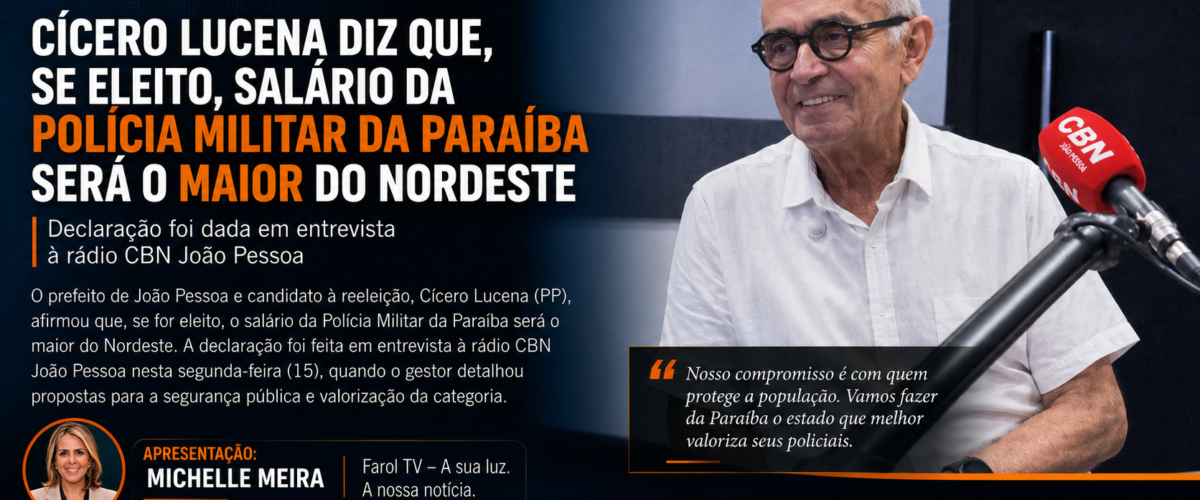 Cícero Lucena afirma que, se reeleito, salário da Polícia Militar da Paraíba será o maior do Nordeste