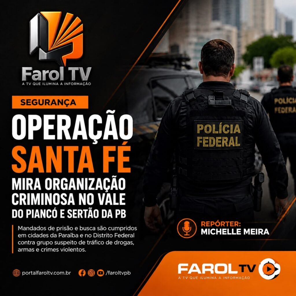 Operação Santa Fé mira organização criminosa com atuação no Vale do Piancó e Sertão da Paraíba